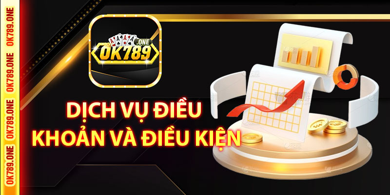 Các Dịch Vụ Điều Khoản và Điều Kiện Thường Gặp