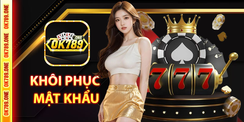 Khôi Phục Mật Khẩu Nếu Quên