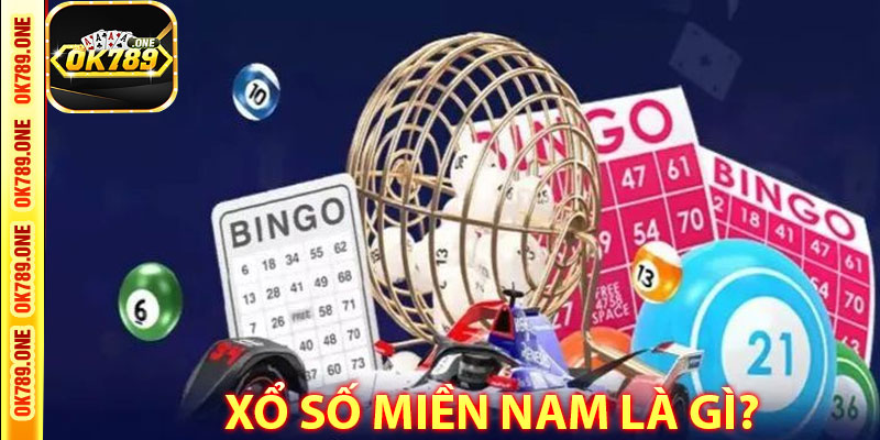 Xổ Số Miền Nam Là Gì?
