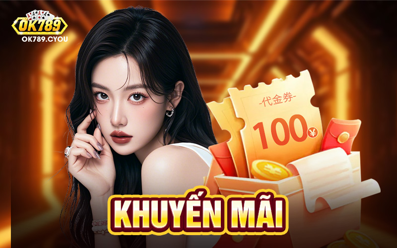 Khuyến Mãi Ok789