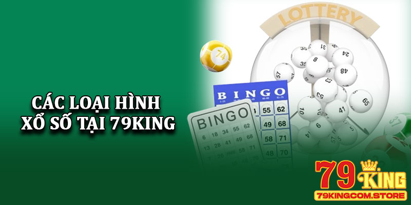 Các loại hình xổ số tại 79King
